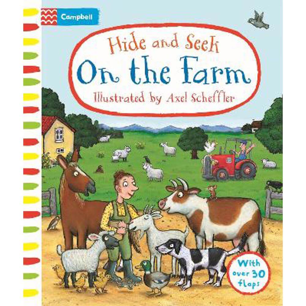 Hide and Seek On the Farm: A Lift-the-flap Book With Over 30 Flaps! - Axel Scheffler